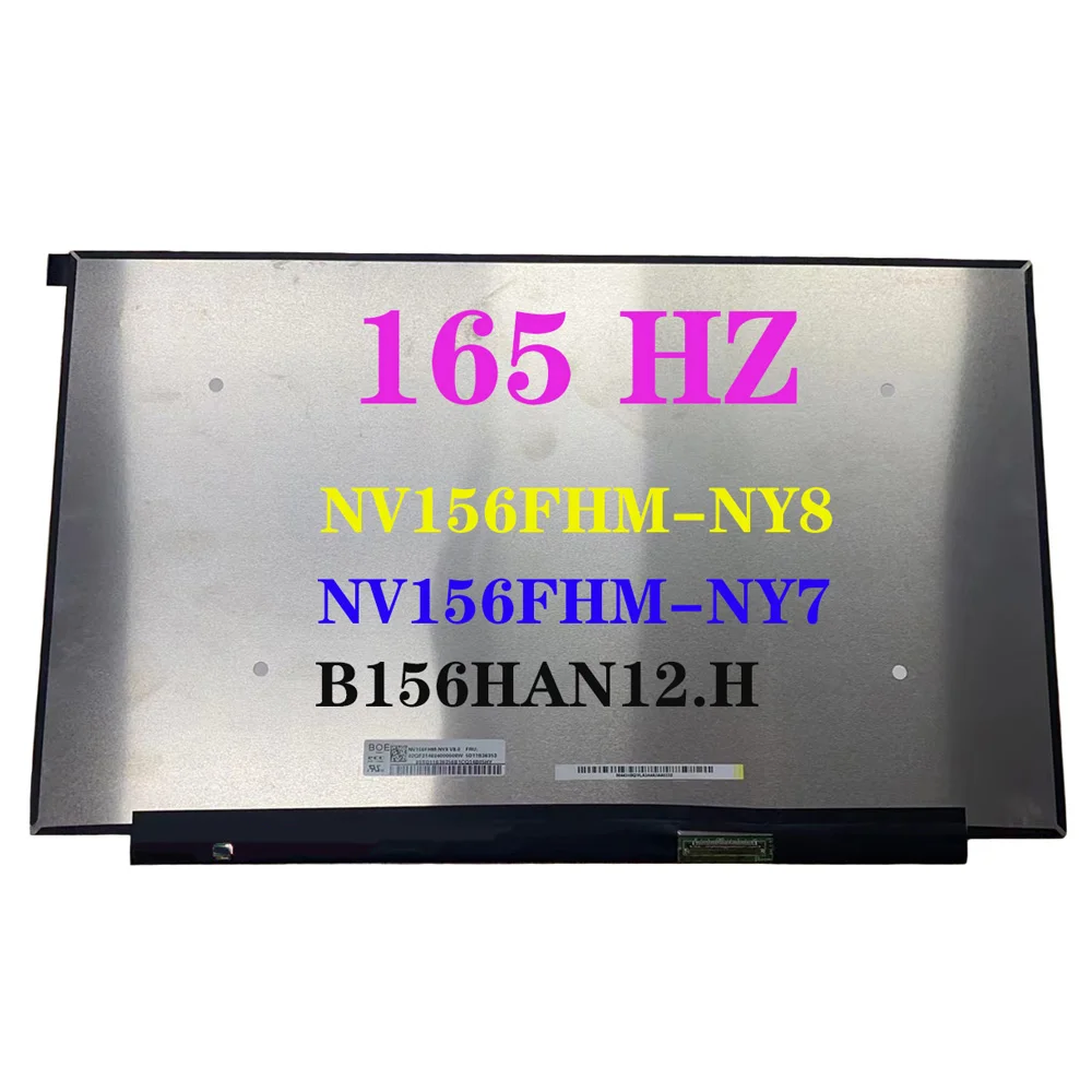 

15.6 Inch LED Display Panel NV156FHM-NY8 Fit NV156FHM-NY7 B156HAN12.H EDP 40 Pins 165 HZ IPS 1920*1080 Laptop LCD Screen