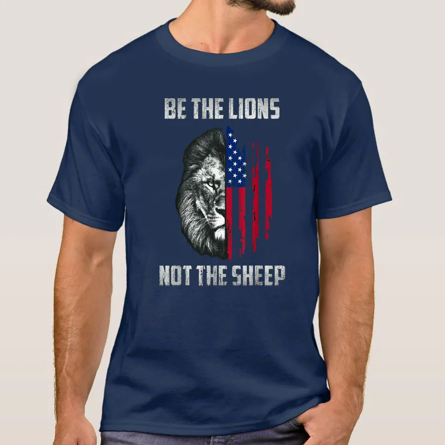 All Cotton Casual Tee Be The Lion Not The Sheep Patriotic Lion American Patriot T-Shirt  For Men X-3XL