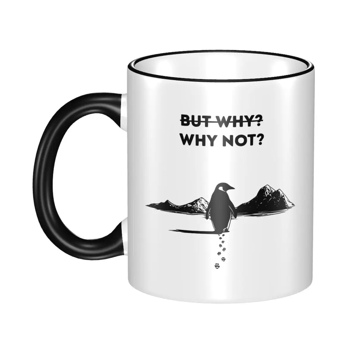 

Why Not - Funny Motivational Nihilist Penguin Merch Coffee Mug Fun Tea Cups Gifts