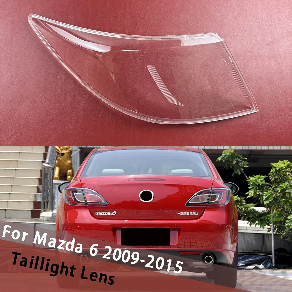 

For Mazda 6 2009-2015 Outside Tail Lamp Cover Signal Parking Lights Shell Shade Replace Original Lampshade Lampcover Caps