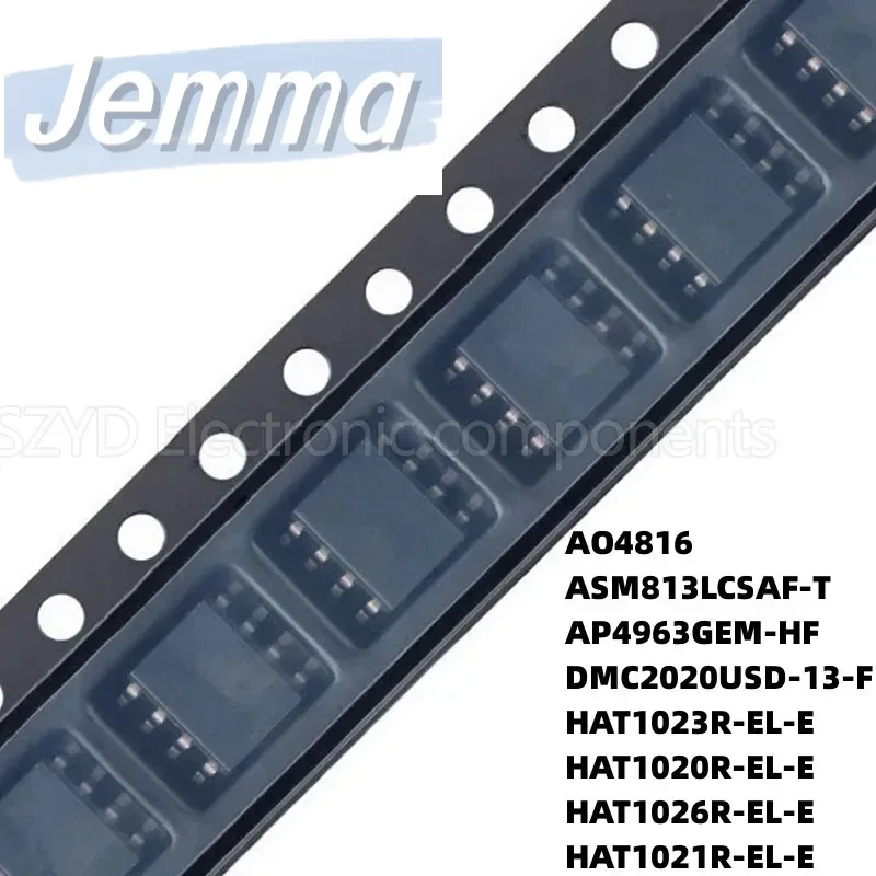 100PCS SOP8 AO4816 ASM813LCSAF-T AP4963GEM-HF DMC2020USD-13-F HAT1023R-EL-E HAT1020R-EL-E HAT1026R-EL-E HAT1021R-EL-E