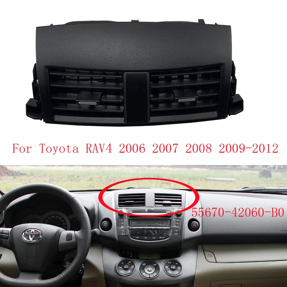 

55670-42060-B0 Center Dash A/C Dashboard AC Air Vent Panel Trim Outlet 55670-0R010-B0 Fit For Toyota RAV4 2006 07 08 09-2012