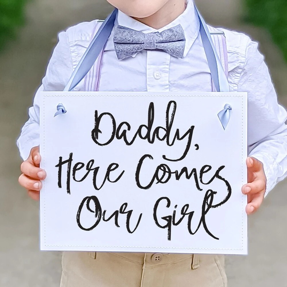 Wedding Sign Daddy Here Comes Our Girl Handcrafted Banner for Son or Daughter of Groom Flower Girl Ring Bearer USA 1627