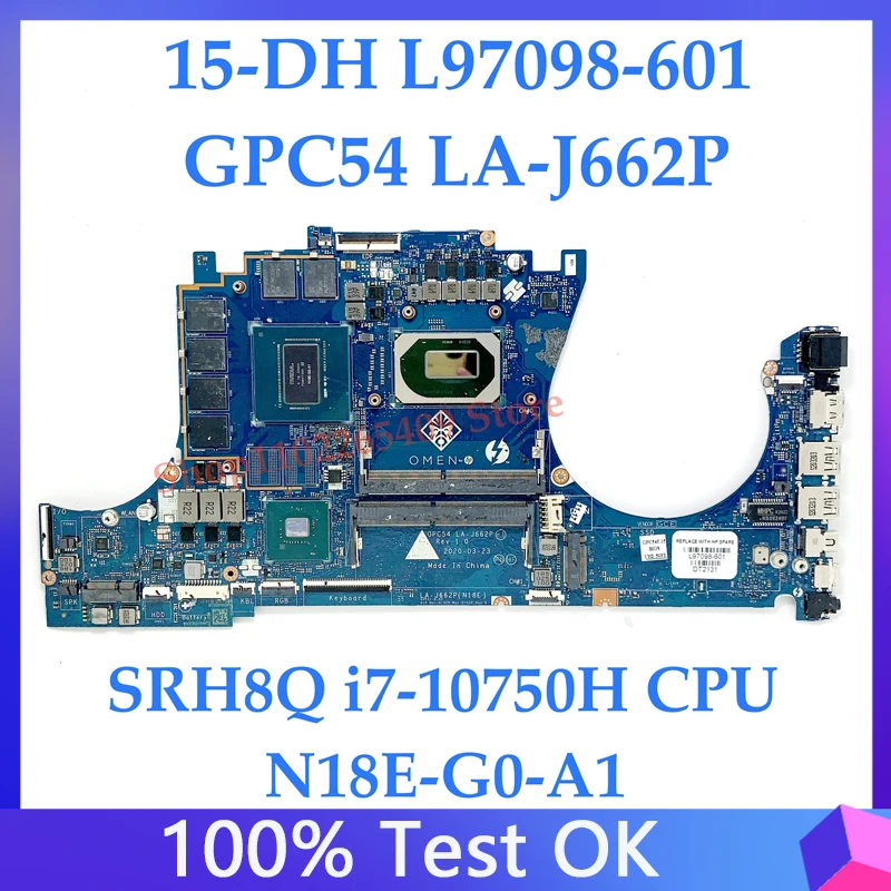 L97098-601 L97098-001 Mit SRH8Q i7-10750H CPU Mainboard Für HP 15-DH Laptop Motherboard GPC54 LA-J662P N18E-G0-A1 100% Getestet OK