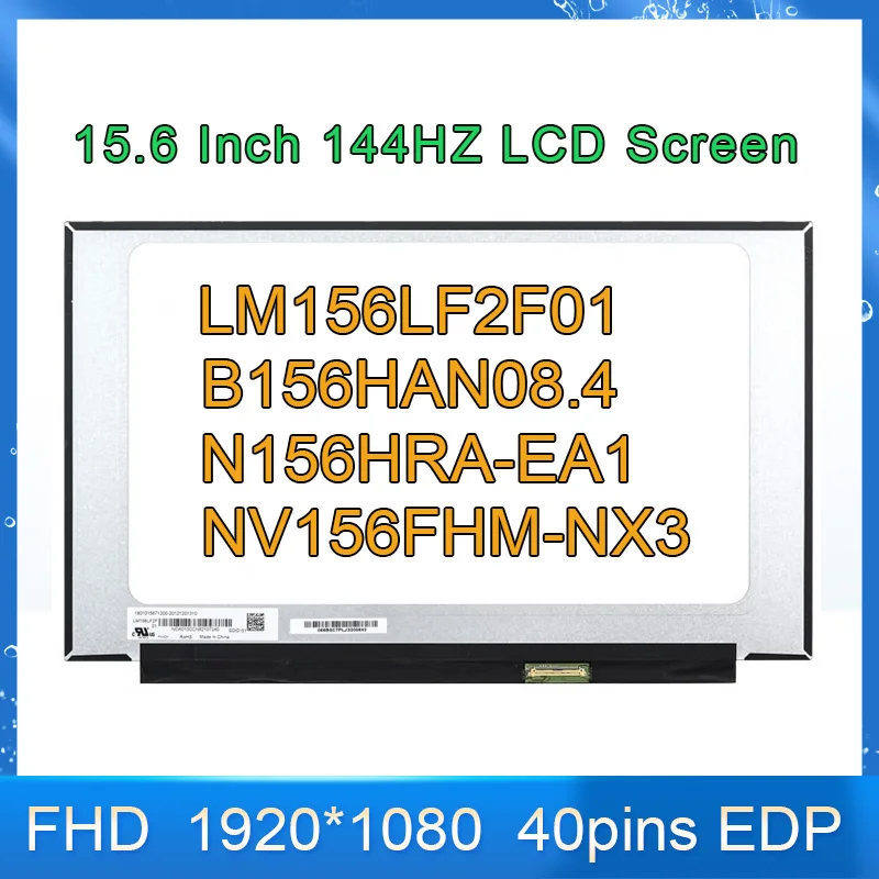Imagem -01 - Tela Lcd do Portátil Painel de Matriz Led 156 Ips 144hz Lm156lf2f01 N156hra-ea1 Nv156fhm-nx3 Nx4 B156han06.4 Fhd 1920*1080 40 Pinos