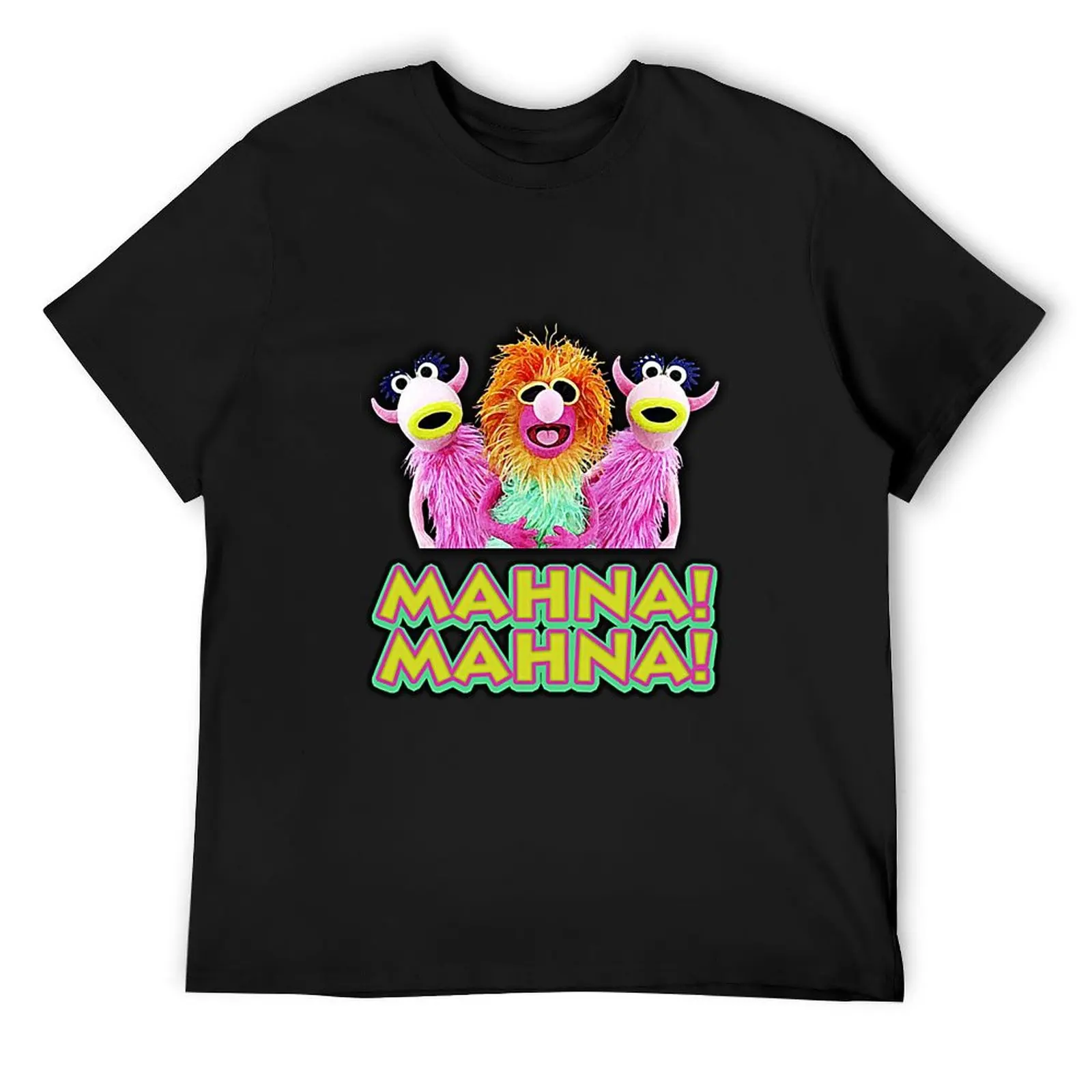 Mahna! Mahna! T-Shirt customs design your own customizeds summer clothes fruit of the loom mens t shirts