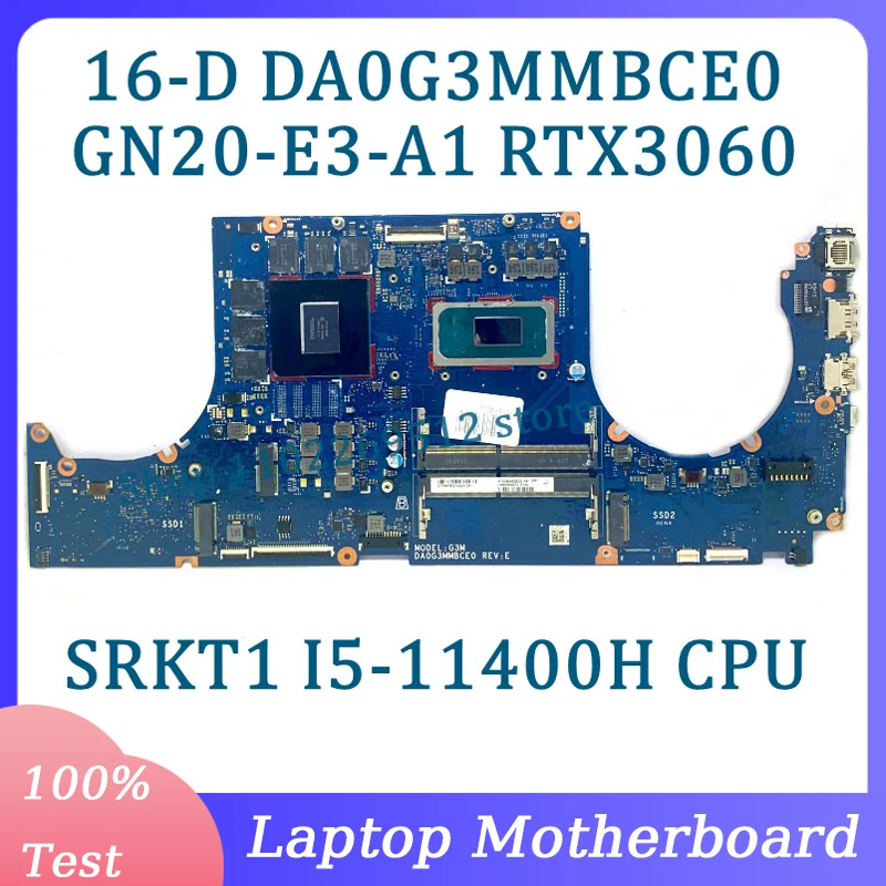 

DA0G3MMBCE0 Mainboard GN20-E3-A1 RTX3060 For HP 16-D Laptop Motherboard With SRKT1 I5-11400H CPU 100% Fully Tested Working Well