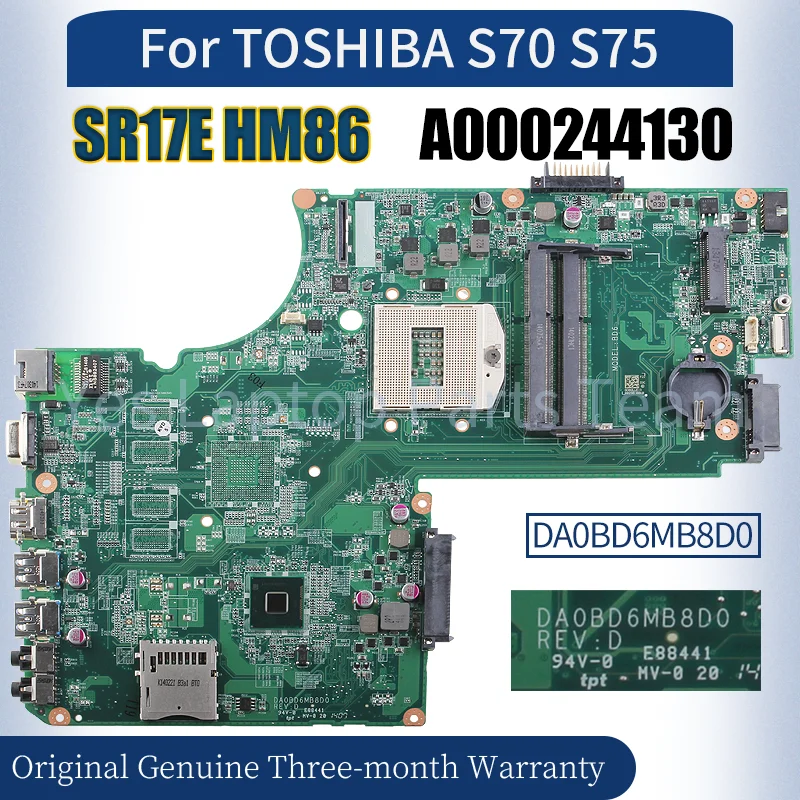 

DA0BD6MB8D0 For TOSHIBA S70 S75 Laptop Mainboard A000244130 SR17E HM86 100％ fully Tested Notebook Motherboard