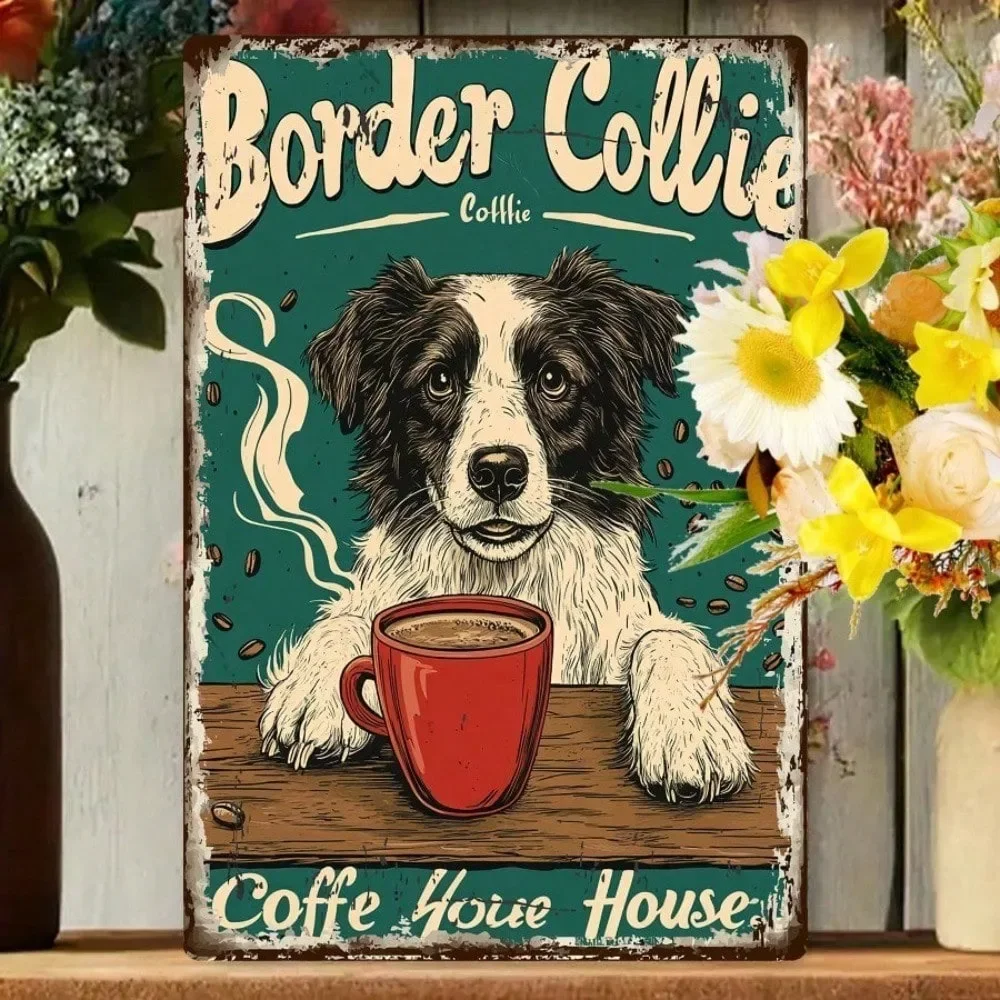 1pc Vintage Metal Wall Sign Plaque  Border Collie Coffee House Retro Cafe Farmhouse Bar Man Cave Decor