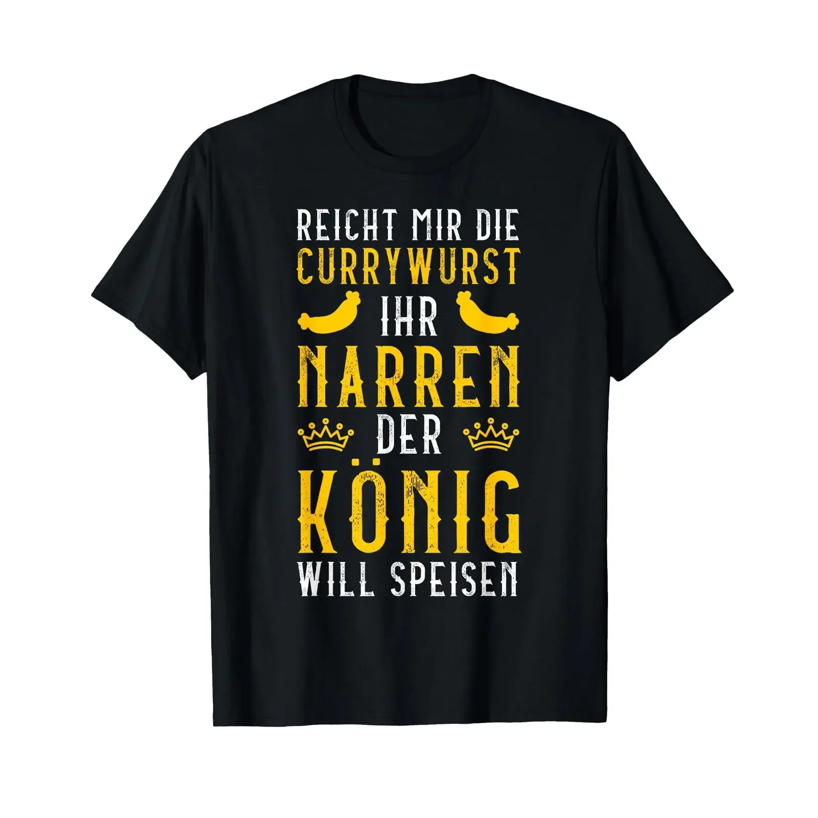 T Shirt with German Text Ich die Currywurst ihr Narren der König will speise Language vintage Washed fashion homme Slightly