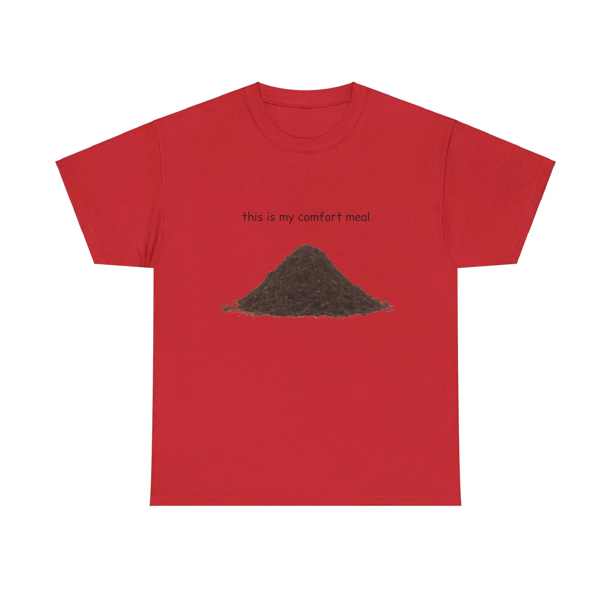 This Is My Comfort Meal Top Soil T Shirt