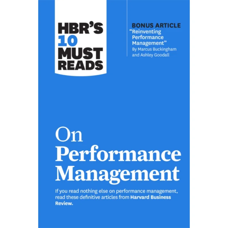 HBRs 10 Must Reads On Performance Management Harvard Business Review Harvard Business Review Press 9781647825218 Book