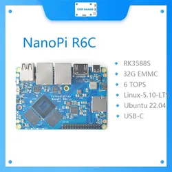 NanoPi R6C Development Board 2.5G Gigabit RK3588S 4+32 8+32GB SSD expansion
