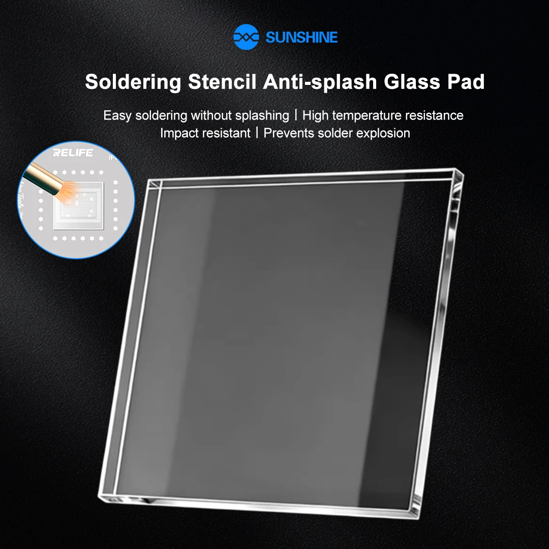 SUNSHINE Soldering Stencil Anti-splash Glass Pad Non-Splash Solder Pad Anti-Impact Glass Sheet Phone Motherboard Repair