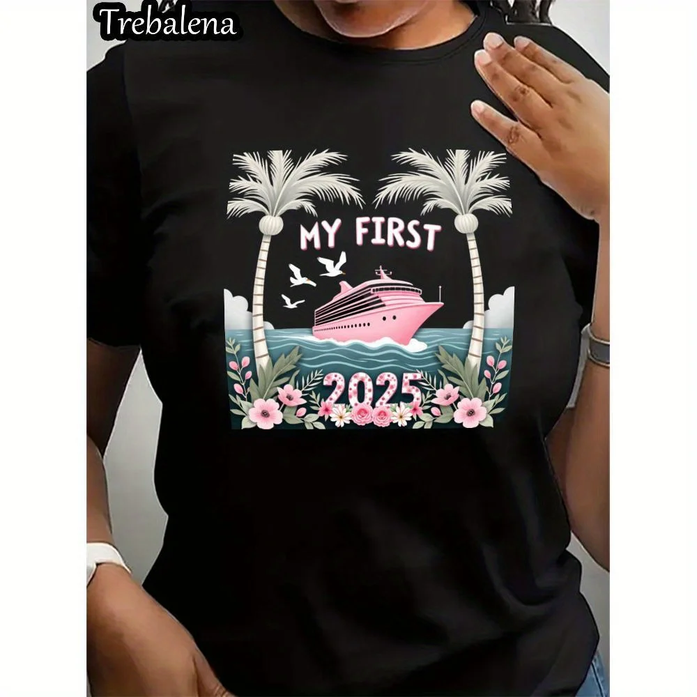 

Женская футболка больших размеров My First Cruise 2025, тропическая пальма, пляжная лодка, летние каникулы, футболка для женщин, повседневная летняя одежда