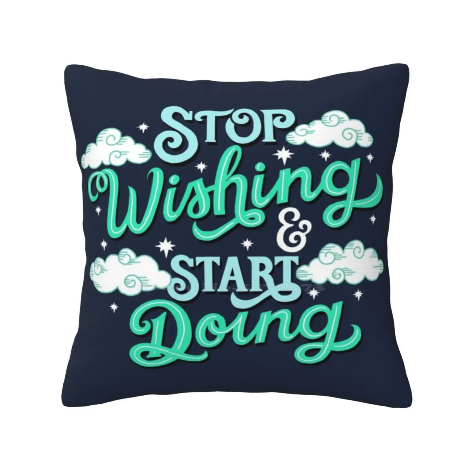 Stop Wishing Start Doing Pillows Case Bedroom Home Decoration Hand Lettering Hand Drawn Type Hand Drawn Letters Hand Letterer