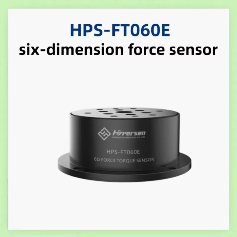 6D HPS-FT060E ไฮเปอร์เซนเซอร์แรงหกมิติ/เซ็นเซอร์แรงบิดหกแกน/ชุดบดควบคุมกำลังของเครื่องจักร