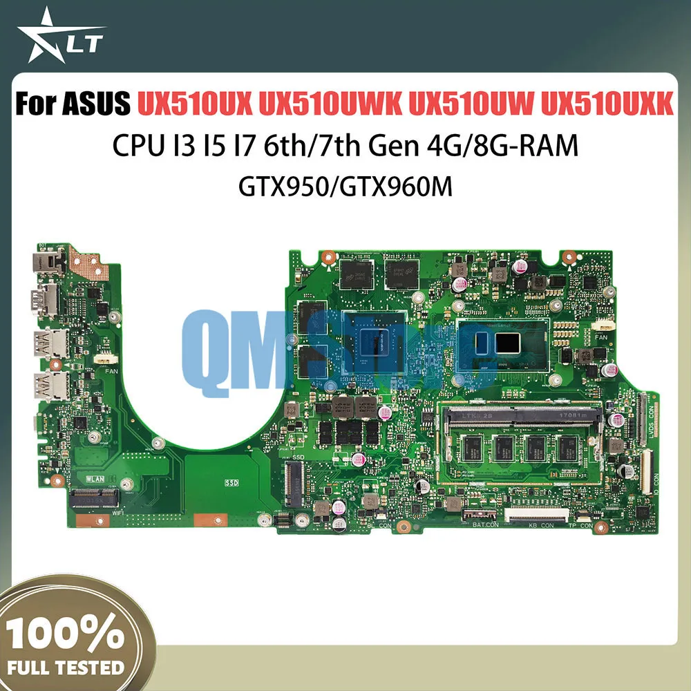 

UX510UX Laptop Motherboard For ASUS ZenBook UX510UWK UX510UW UX510UXK Mainboard CPU I3 I5 I7 6 7th Gen 4G 8G-RAM GTX950 GTX960M