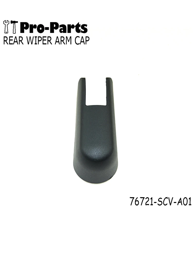 New For Honda CR-V Element Odyseey Acura MDX RDX TSX 2011-2017 76721-SCV-A01 76721SCVA01 Car Rear Windshield Wiper Arm Cover Cap