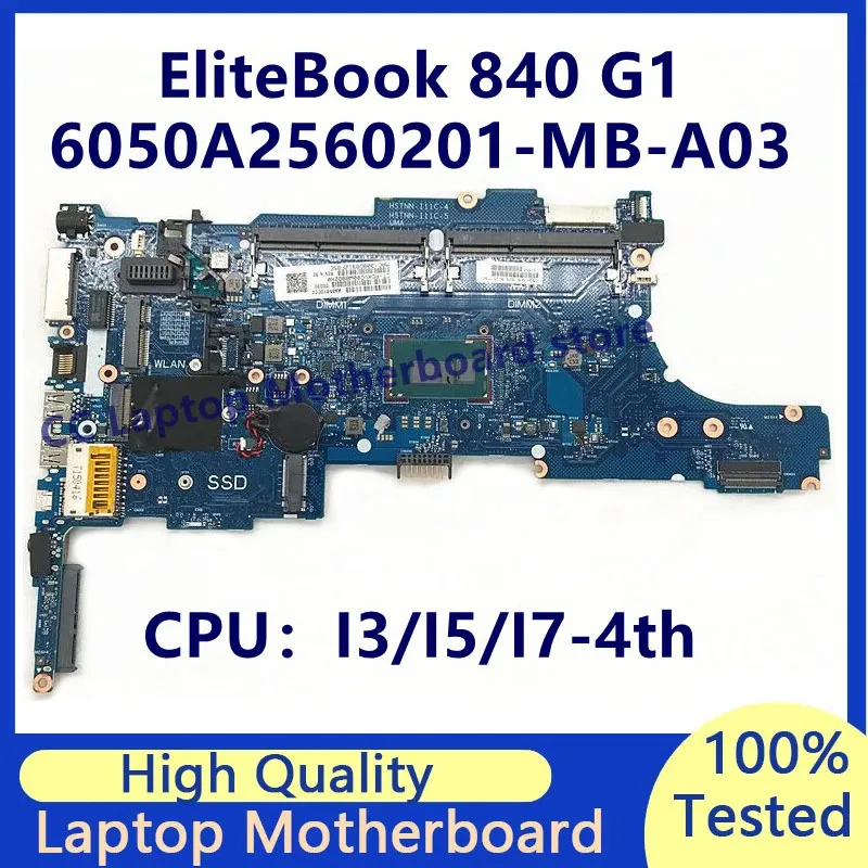 

6050A2560201-MB-A03 Материнская плата для ноутбука HP EliteBook 840 G1 с процессором I3/I5/I7-4th 100% полное тестирование, работает хорошо