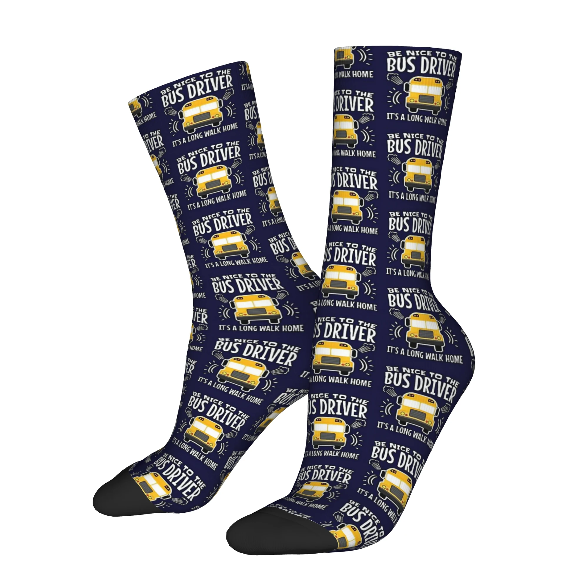 Be Nice To The Bus Driver It's A Long Walk Home Men Women Socks Windproof Novelty Spring Summer Autumn Winter Stockings Gift