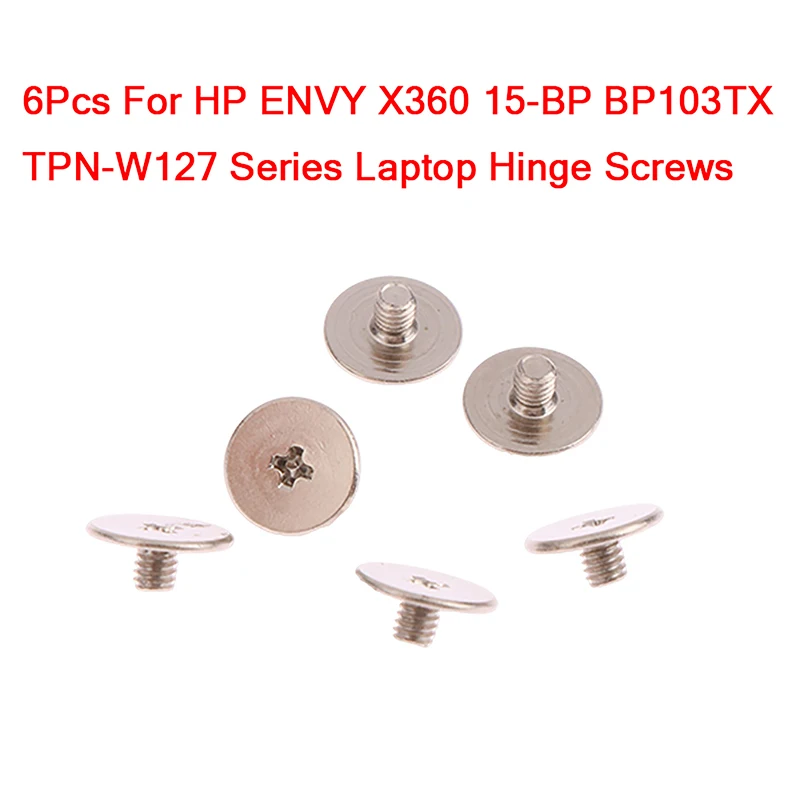 6Pcs/Set Screws Replacement For HP ENVY X360 15-BP BP103TX TPN-W127 Series 15.6