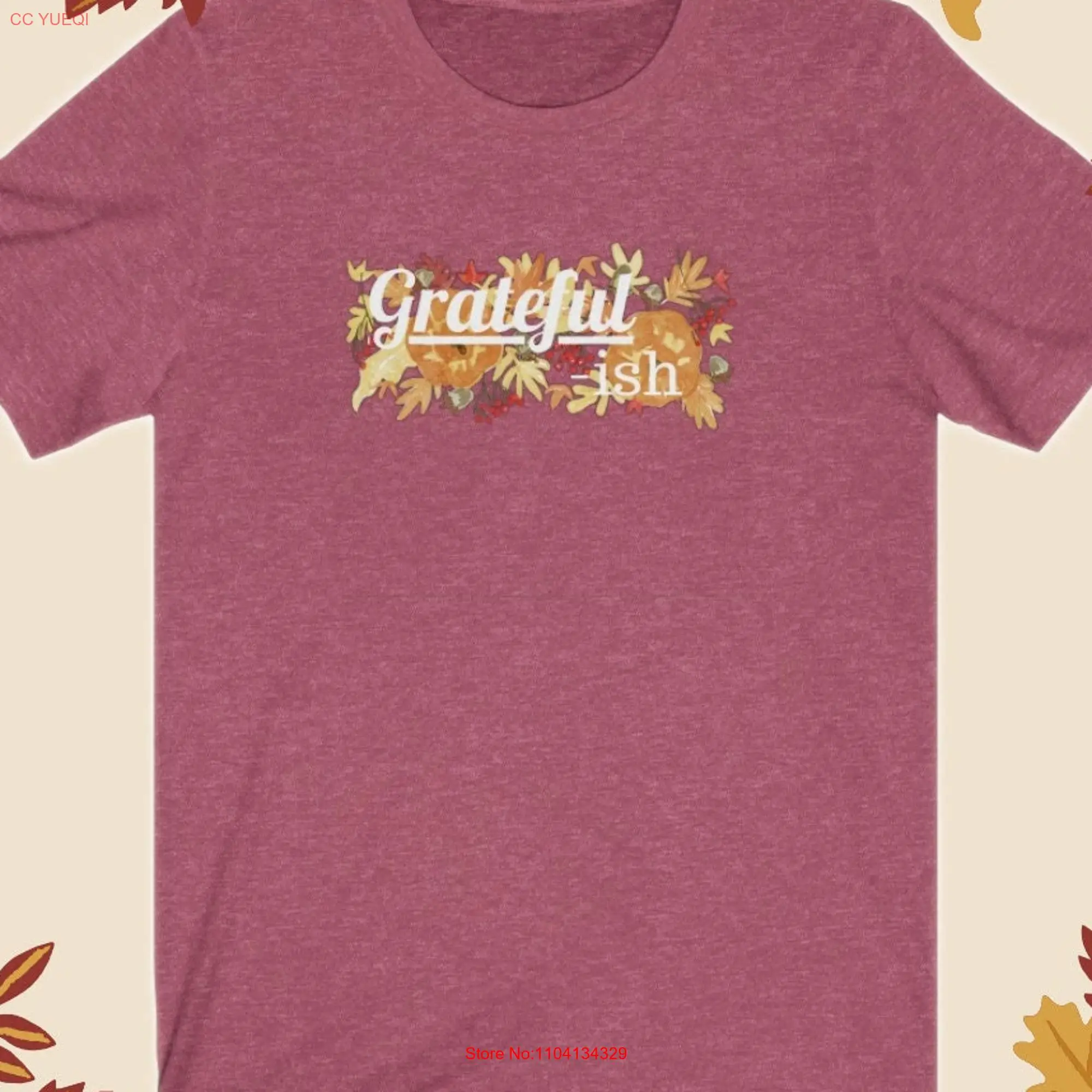 Grateful ish T Shirt Thanksgiving Thankful long or short sleeves