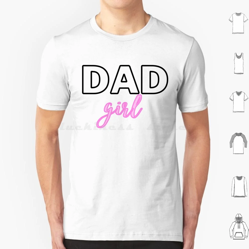 Girl Dad T Shirt 6xl Cotton Cool Tee For Dad Daughter Fathers Day Girl Dad Dad