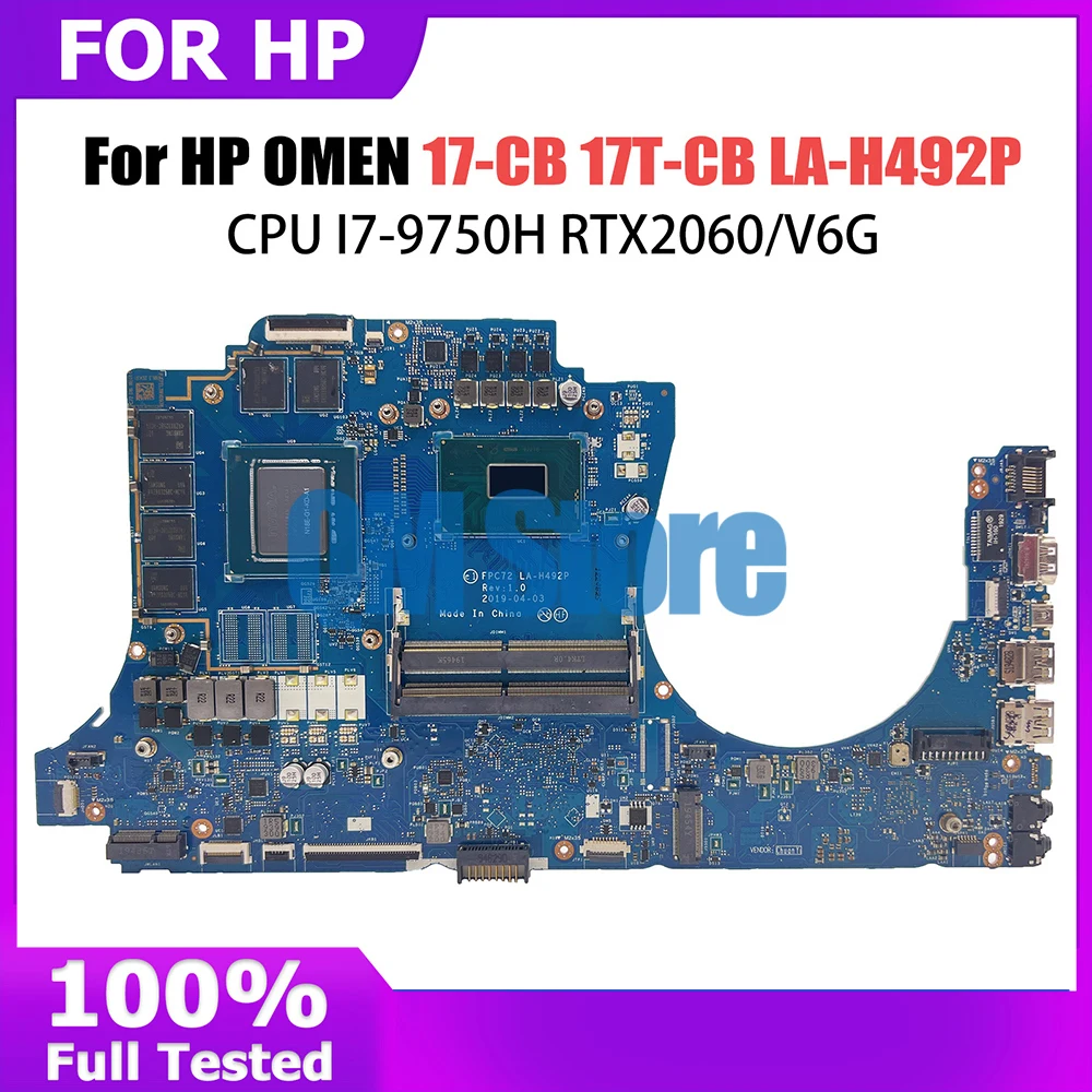 FPC72 LA-H492P Mainboard For HP OMEN 17T-CB 17-CB Series Laptop Motherboard With i7-9750H CPU RTX2060 V6G GPU Fully Tested