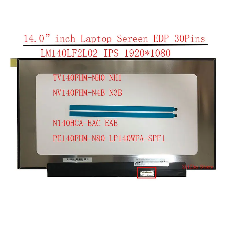 

14.0"inch IPS LM140LF2L02 LM140LF2L03 TV140FHM-NH1 LM140LF2L05 PE140FHM-N80 Laptop LCD Screen Panel Matrix 1920*1080 EDP 30 Pins