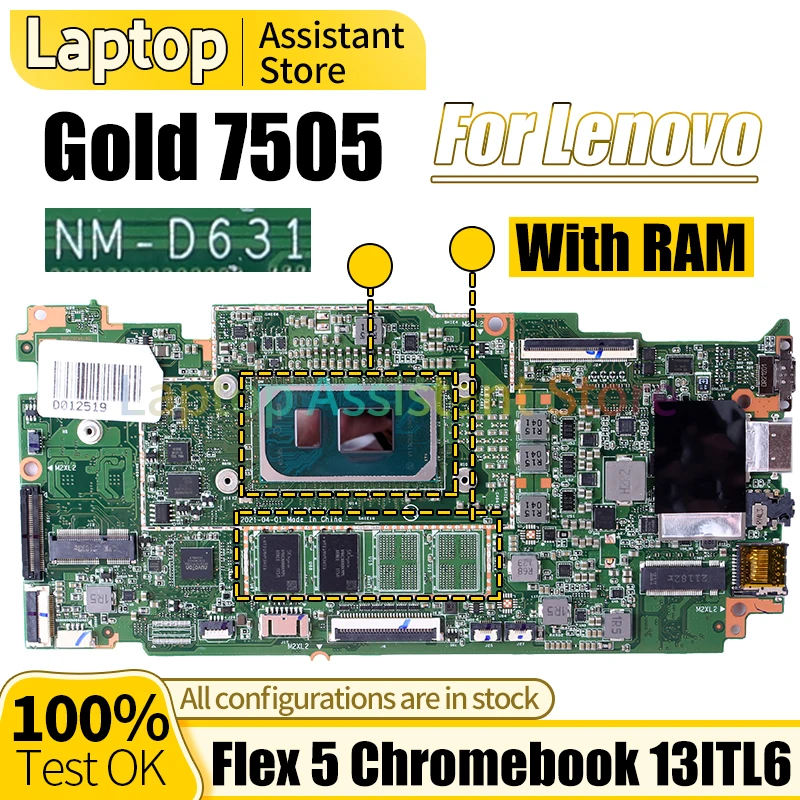 

For Lenovo Flex 5 Chromebook 13ITL6 Laptop Mainboard NM-D631 Gold 7505 RAM Notebook Motherboard