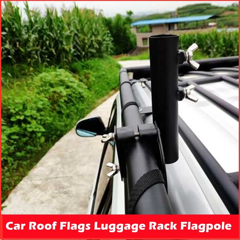 Car Roof Rack Flags Luggage Rack Flagpole Flag Mounts Flag Patriots Flagpole Seat Is Suitable For Installed Luggage Racks