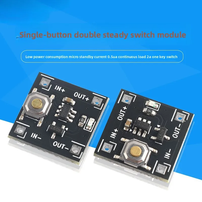 10pcs/Single-Bistable Switch Module Low Power Consumption Micro Standby Current0.5uaContinuous Load2AOne-Click Switch