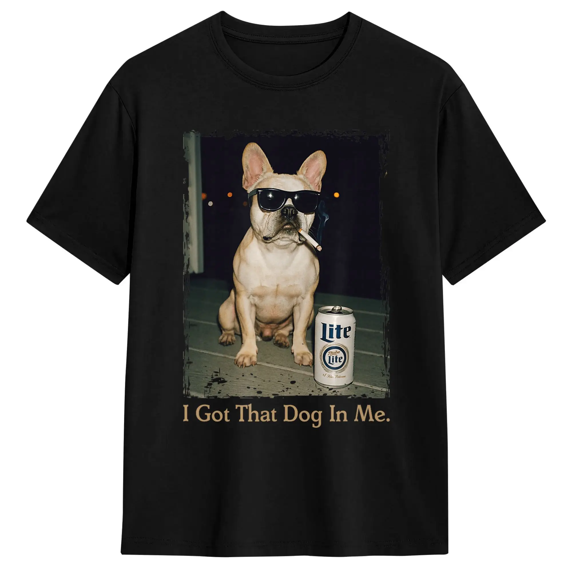 Men's I Got that Dog in Me Funny French Bulldog Meme Frenchie Mom T Shirts  100 Cotton Clothes Short-Sleeved