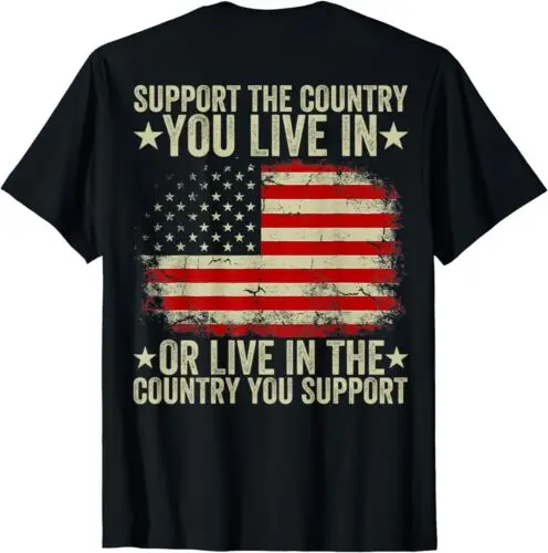 American Flag Shirt Support the country you live in (On Back) Unisex T-Shirt