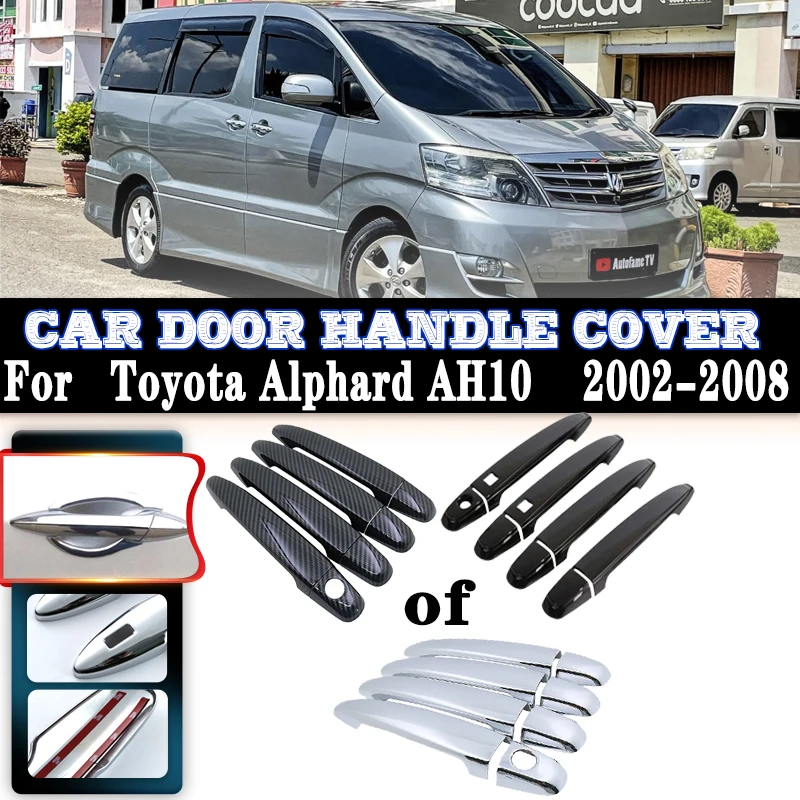 

Накладки на дверные ручки автомобиля для Toyota Alphard AH10 2002 ~ 2008, накладки на дверные ручки автомобиля, внешние царапины, защита от ржавчины, аксессуары для декора