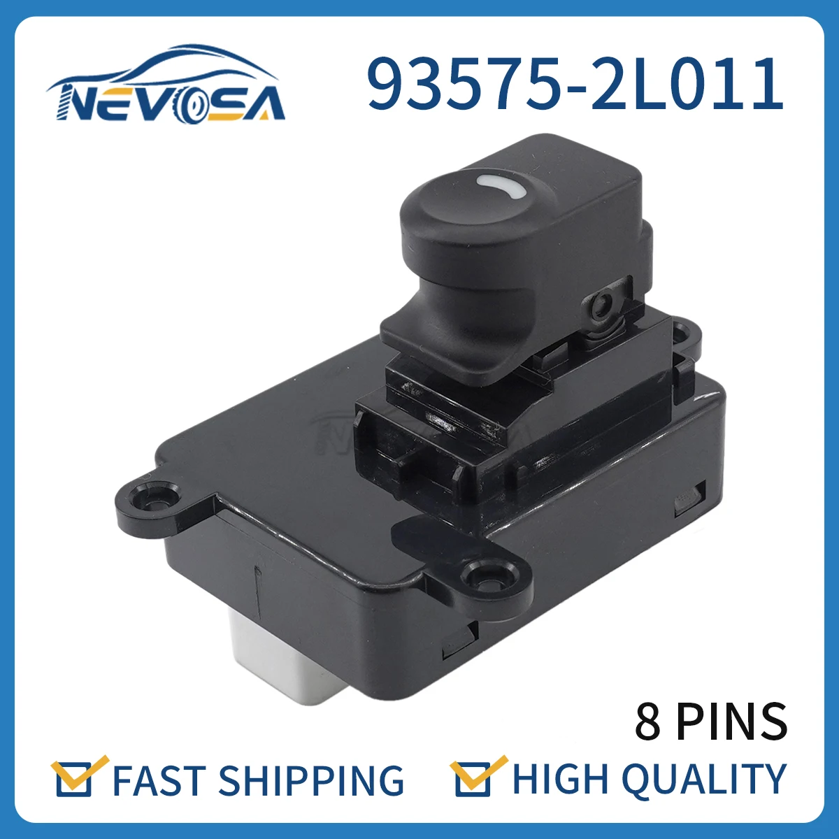 

Nevosa 93575-2L011 For Hyundai i30 2008-2011 Window Swith Button Passenger Side 8 Pins 93575-1Z000 93575-2L010