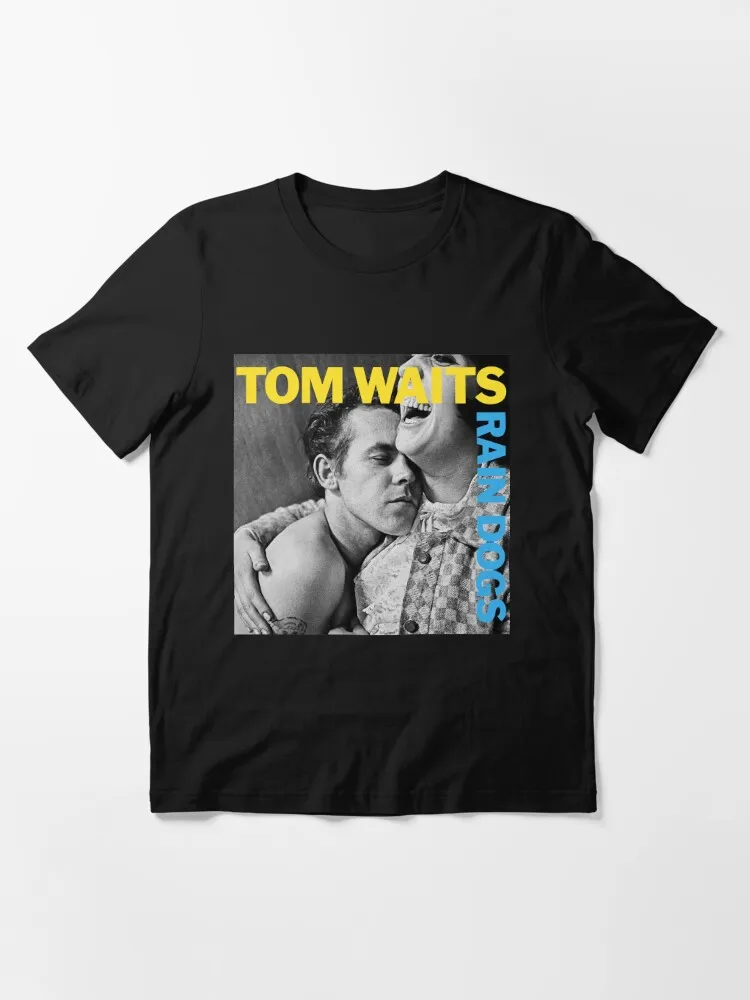 Tom Waits - Rain Dogs Essential T-Shirt Funny Short Sleeve Tshirt Streetwear New Fashion Top Tees