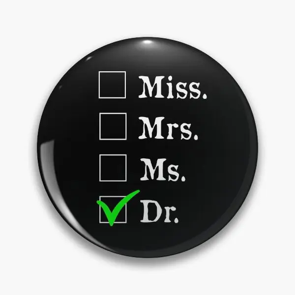 It Is Miss Ms Mrs Dr Actually Phd Gradua  Soft Button Pin Lover Gift Fashion Hat Badge Clothes Metal Lapel Pin Cute Collar