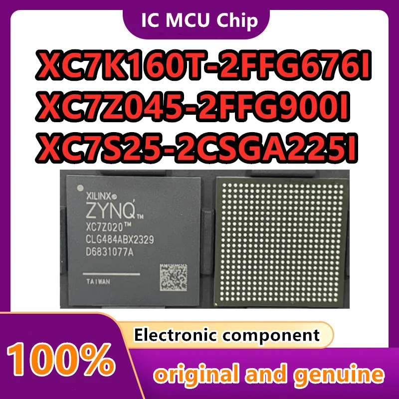 XC7S25-2CSGA225I XC7Z045-2FFG900I XC7Z020-1CLG484I XC7A100T-2FGG676I XC7A200T-2FBG676I XC7K160T-2FFG676I