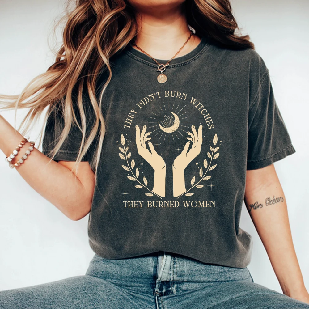 

Vintage They Didn't Burn Witches They Burned Women Shirt Witchy Feminist Tees Halloween Feminism Shirts Boho Girl Power Tee