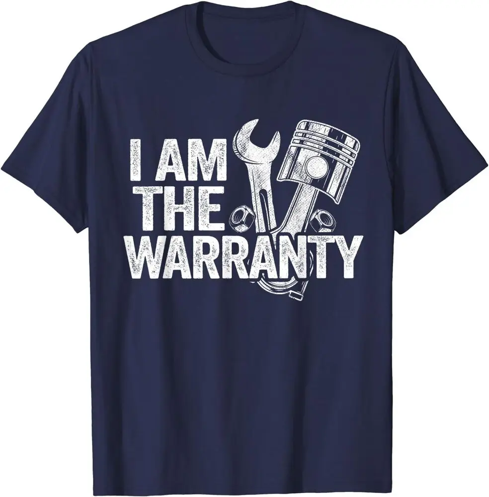 I Am The Warranty Race Car Parts Repair Guy Mechanic Unisex T-Shirt Anime Graphic T-shirts for Men Clothing Women Tees High Qual