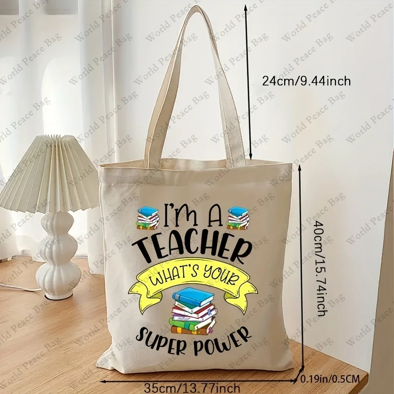 I\'m A Teacher What\'s Your Super Power Canvas Shopping Tote Bag, Casual Reusable Shoulder Bag Storage Bag Handbag, Teacher\'s Gift