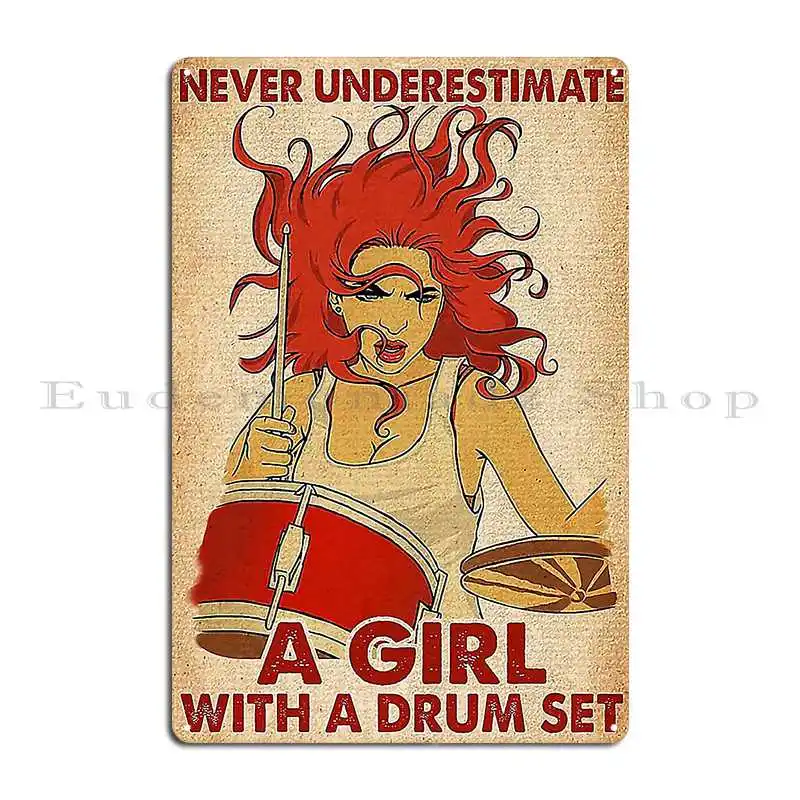 Drummer Never Underestimate A Girl With A Drum Set Metal Sign Cinema Garage Designing Wall Designer Tin Sign Poster