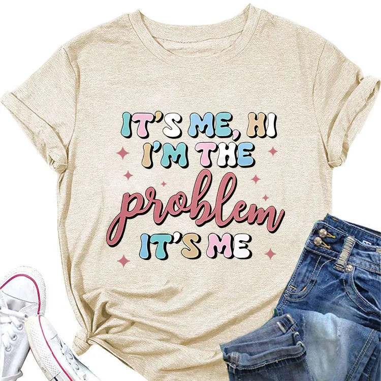 

Summer new crew-neck casual T-shirt it's me hi i'm the problem print loose fashion short-sleeved top women's all-match pullover