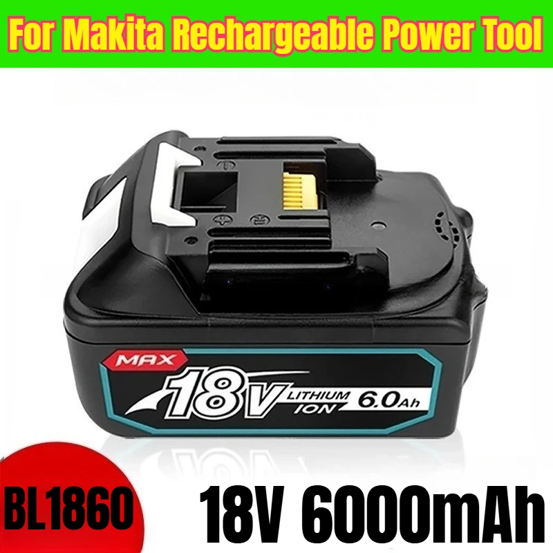 

18V 6000mAh BL1860 Battery Packs for Makita Rechargeable Power Tool