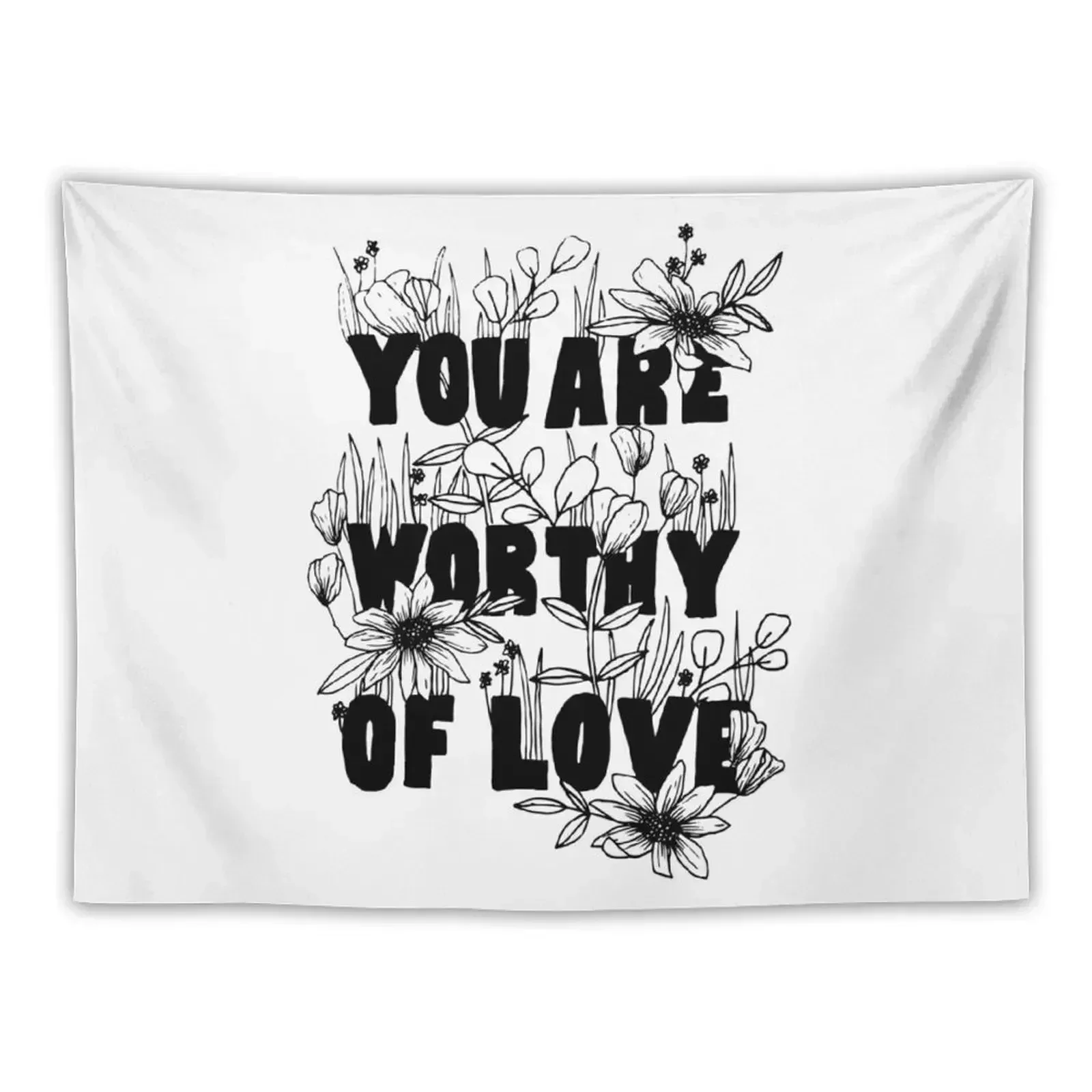 

Floral "You Are Worthy of Love" Tapestry Mushroom Custom Decoration For Rooms Tapestry