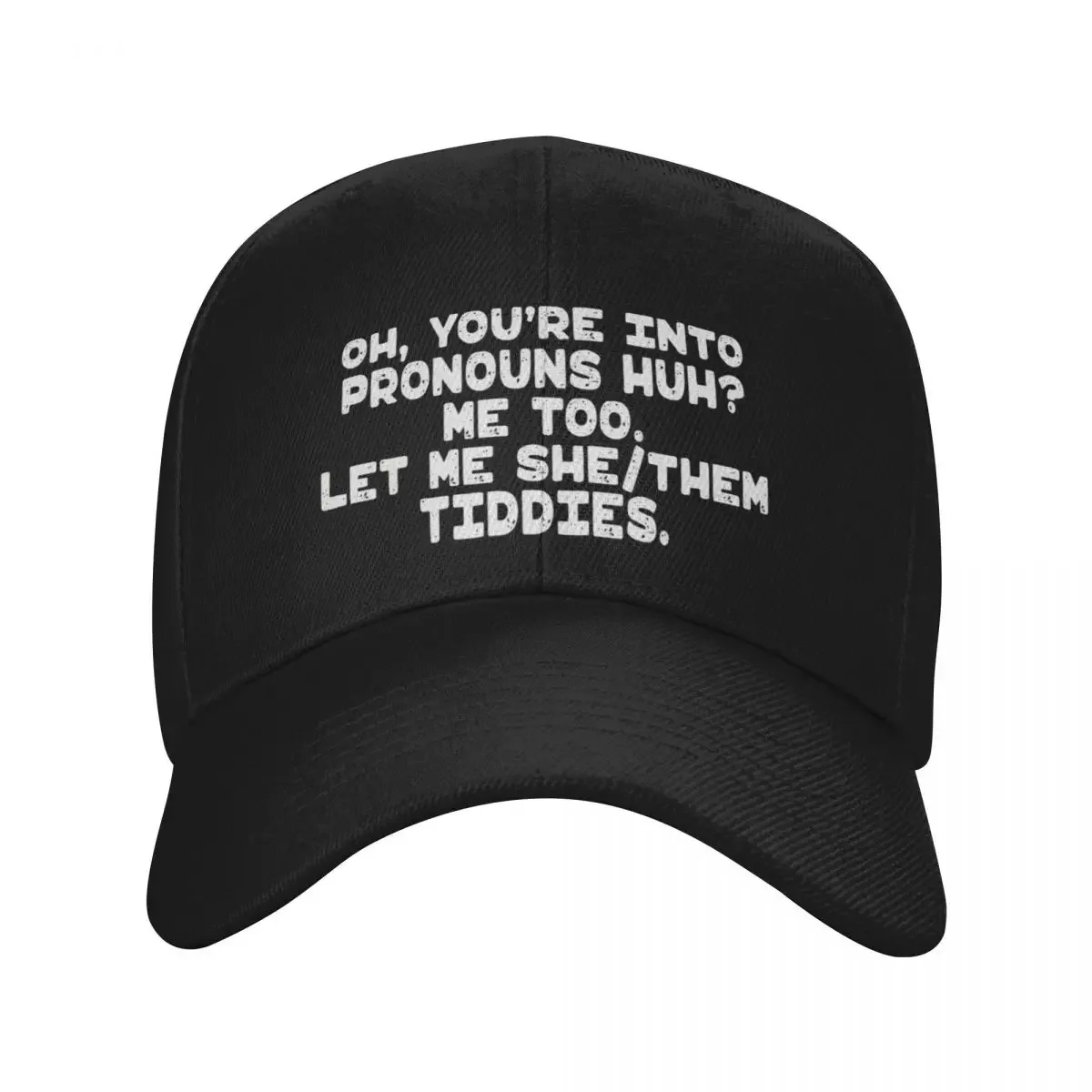 Oh You're Into Pronouns Huh? Me Too, Let Me She/Them Tiddies Baseball Cap western Hat derby hat Hats For Women Men's