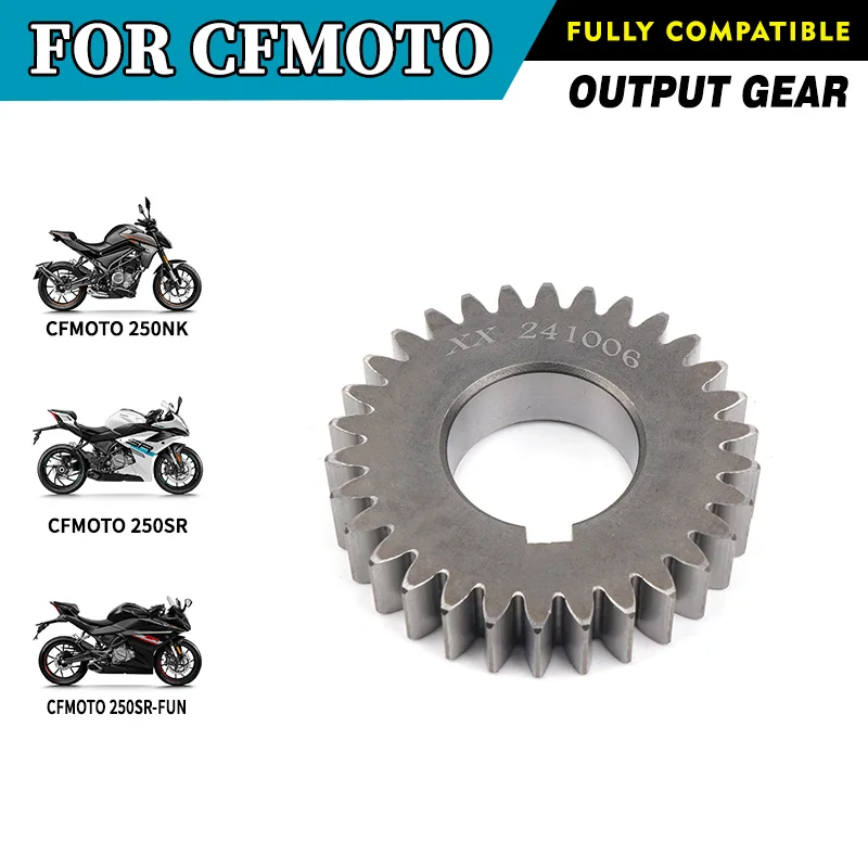 

For CFMOTO Output Gear 250SR-FUN 250NK 250SR CF250SR-FUN Driven Gear CF250 Motorcycle Accessories Original Parts