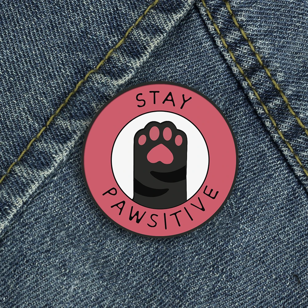Stay Pawsitive Cat Paw Enamel Pin Cute Round Kitten Animal Brooches Badges Bag Shirt Lapel Pins Kids Cartoon Decoration Jewelry